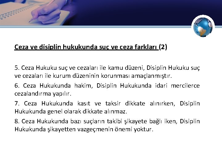 Ceza ve disiplin hukukunda suç ve ceza farkları (2) 5. Ceza Hukuku suç ve