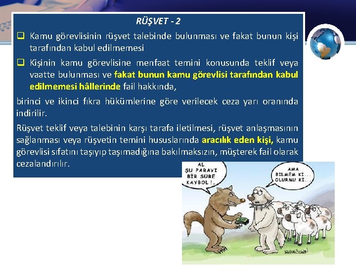 RÜŞVET - 2 q Kamu görevlisinin rüşvet talebinde bulunması ve fakat bunun kişi tarafından