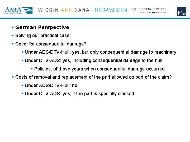 § German Perspective § Solving our practical case: § Cover for consequential damage? §