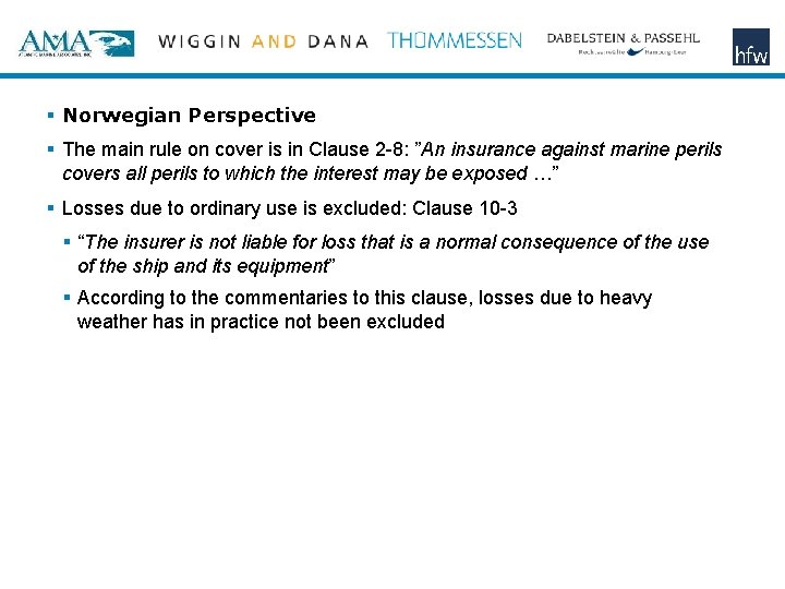 § Norwegian Perspective § The main rule on cover is in Clause 2 -8: