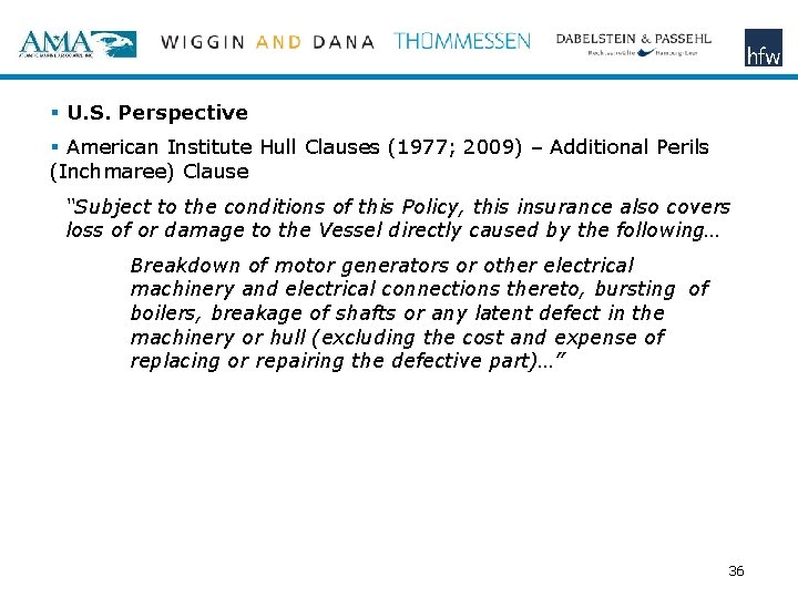 § U. S. Perspective § American Institute Hull Clauses (1977; 2009) – Additional Perils