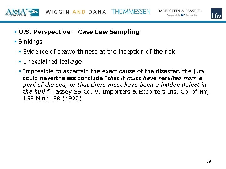 § U. S. Perspective – Case Law Sampling § Sinkings § Evidence of seaworthiness