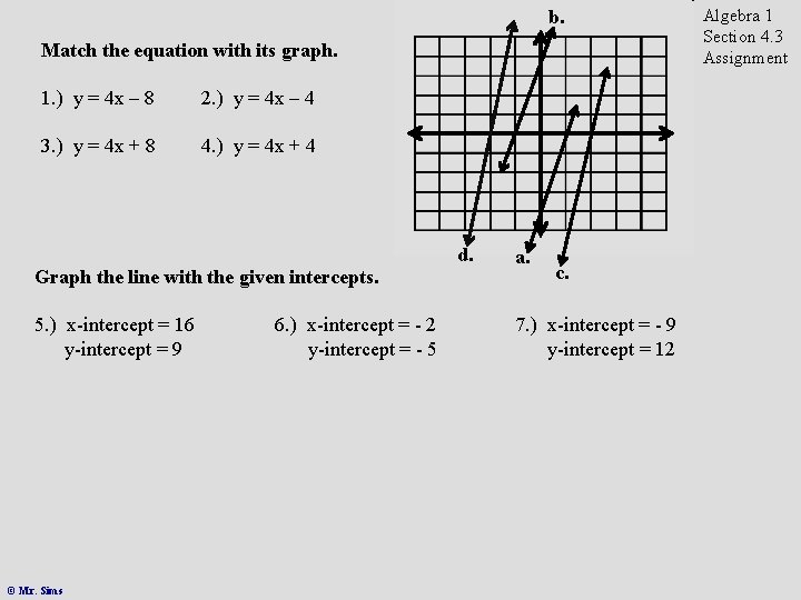 b. Match the equation with its graph. 1. ) y = 4 x –