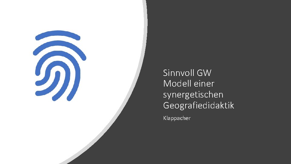 Sinnvoll GW Modell einer synergetischen Geografiedidaktik Klappacher 