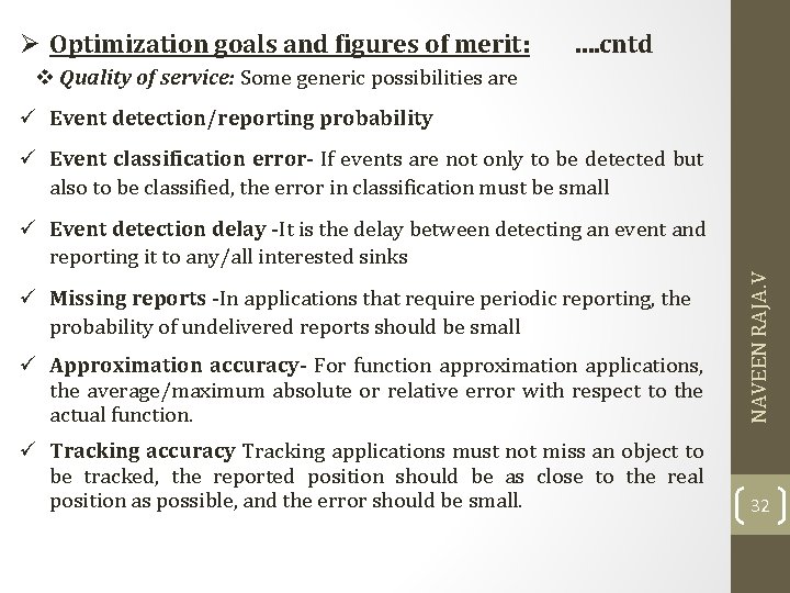 Ø Optimization goals and figures of merit: …. cntd Quality of service: Some generic