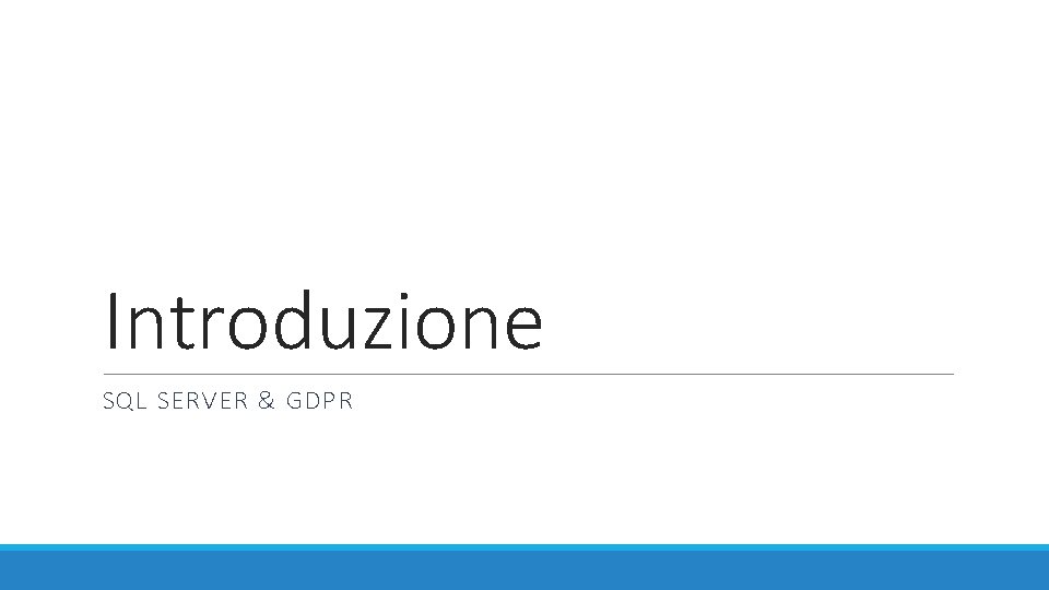 Introduzione SQL SERVER & GDPR 