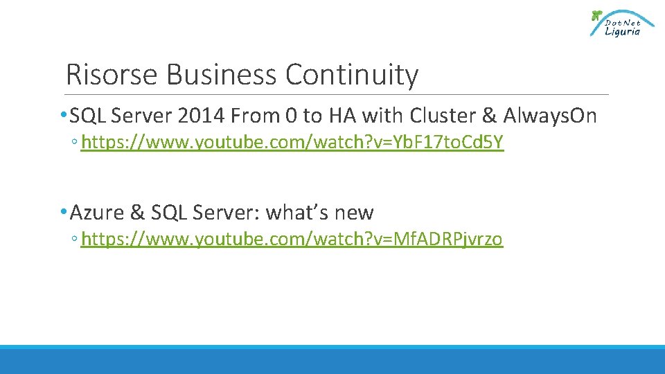 Risorse Business Continuity • SQL Server 2014 From 0 to HA with Cluster &