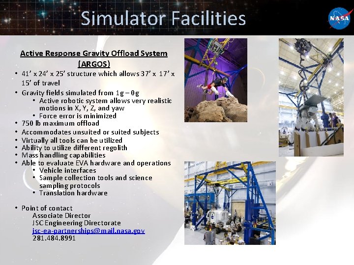 Simulator Facilities Active Response Gravity Offload System (ARGOS) • 41’ x 24’ x 25’