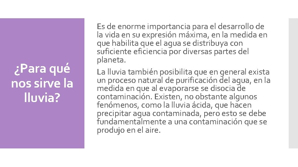 ¿Para qué nos sirve la lluvia? Es de enorme importancia para el desarrollo de