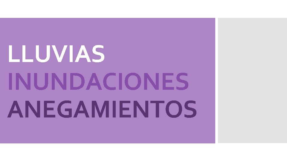 LLUVIAS INUNDACIONES ANEGAMIENTOS 