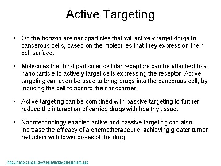Active Targeting • On the horizon are nanoparticles that will actively target drugs to