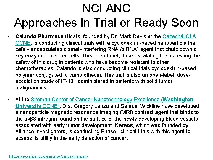 NCI ANC Approaches In Trial or Ready Soon • Calando Pharmaceuticals, founded by Dr.