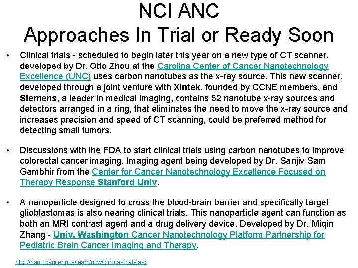NCI ANC Approaches In Trial or Ready Soon • Clinical trials - scheduled to