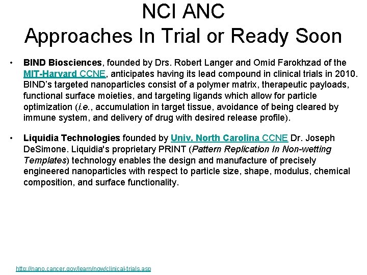 NCI ANC Approaches In Trial or Ready Soon • BIND Biosciences, founded by Drs.