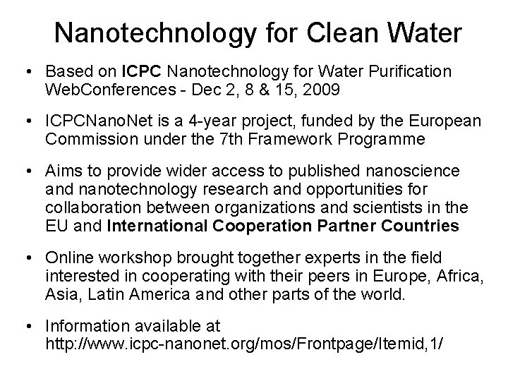 Nanotechnology for Clean Water • Based on ICPC Nanotechnology for Water Purification Web. Conferences