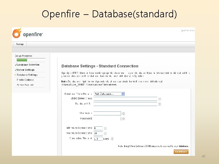 Openfire – Database(standard) 41 Openfire – Database(standard) 41