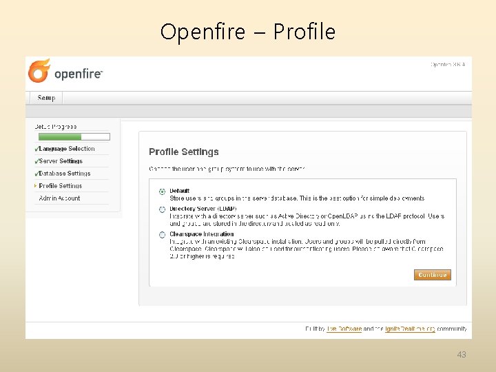 Openfire – Profile 43 Openfire – Profile 43