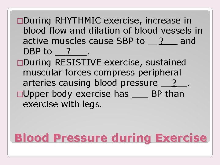 �During RHYTHMIC exercise, increase in blood flow and dilation of blood vessels in active