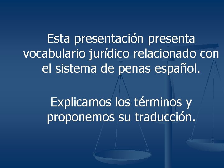 Esta presentación presenta vocabulario jurídico relacionado con el sistema de penas español. Explicamos los