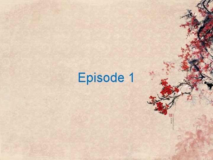 Episode 1 Episode 1