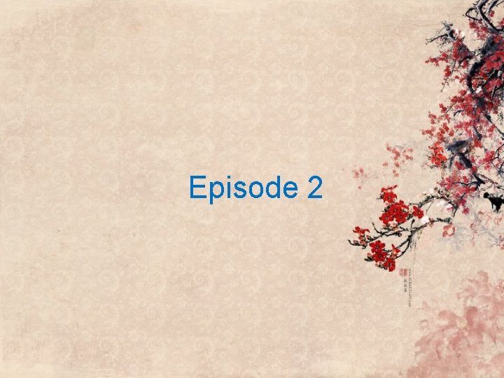 Episode 2 Episode 2