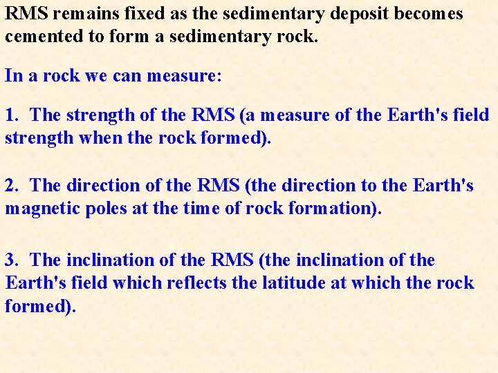 RMS remains fixed as the sedimentary deposit becomes cemented to form a sedimentary rock.