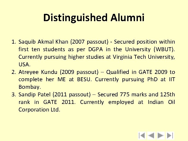 Distinguished Alumni 1. Saquib Akmal Khan (2007 passout) - Secured position within first ten