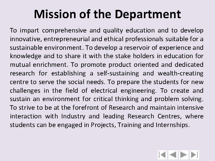 Mission of the Department To impart comprehensive and quality education and to develop innovative,