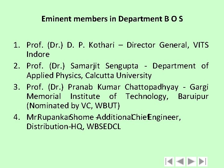 Eminent members in Department B O S 1. Prof. (Dr. ) D. P. Kothari