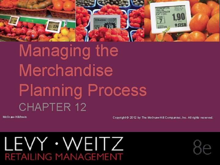 CHAPTER 12 2 1 Managing the Merchandise Planning Process CHAPTER 12 Mc. Graw-Hill/Irwin Retailing