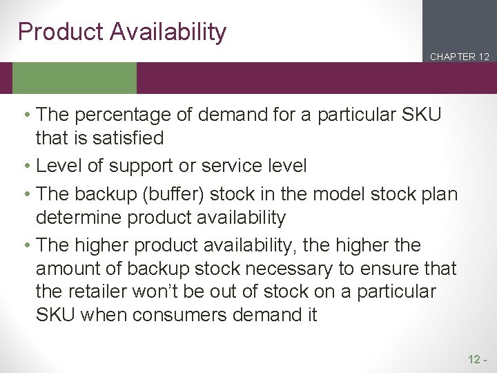 Product Availability CHAPTER 12 2 1 • The percentage of demand for a particular