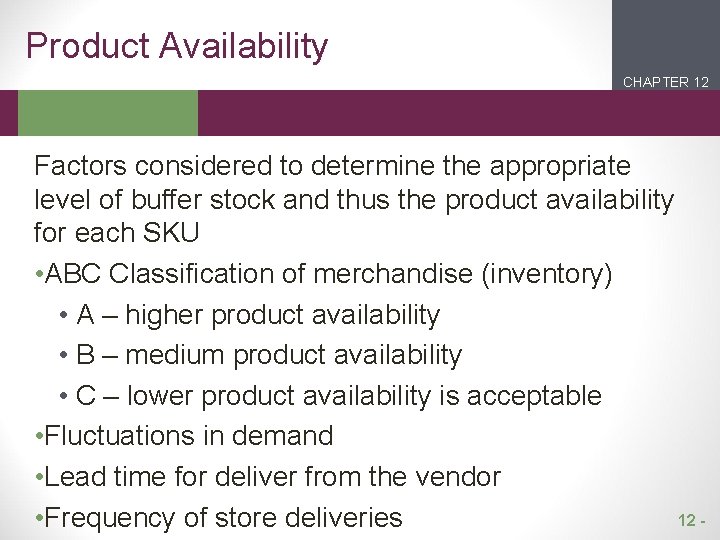 Product Availability CHAPTER 12 2 1 Factors considered to determine the appropriate level of