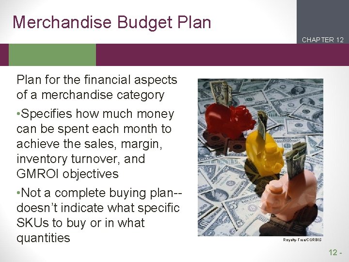 Merchandise Budget Plan CHAPTER 12 2 1 Plan for the financial aspects of a