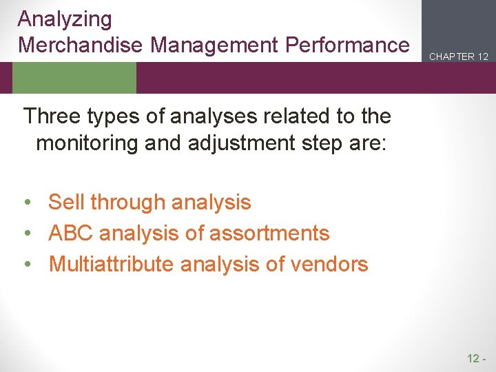 Analyzing Merchandise Management Performance CHAPTER 12 2 1 Three types of analyses related to
