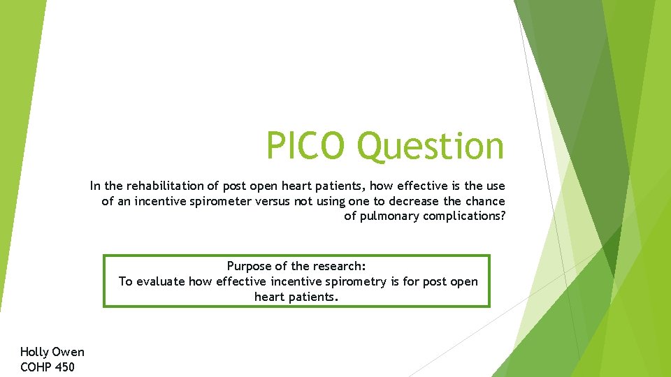 PICO Question In the rehabilitation of post open heart patients, how effective is the