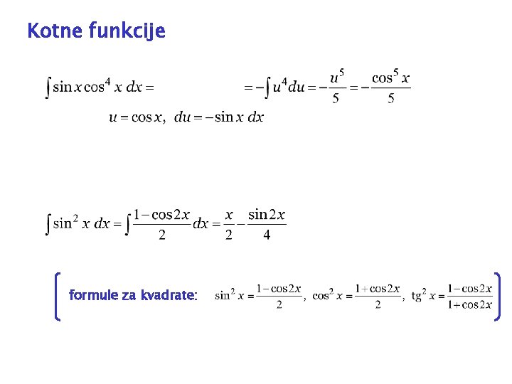 Kotne funkcije formule za kvadrate: 