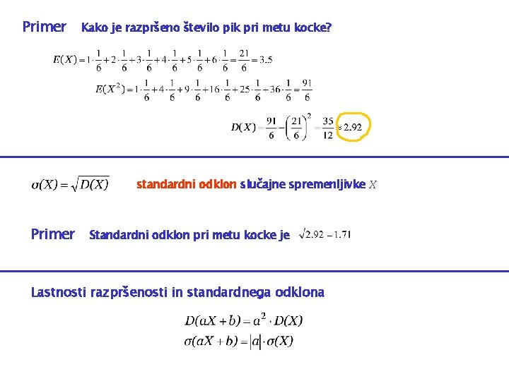 Primer Kako je razpršeno število pik pri metu kocke? standardni odklon slučajne spremenljivke X