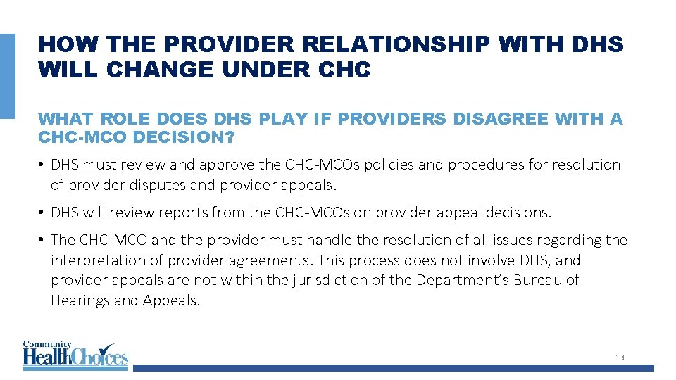 HOW THE PROVIDER RELATIONSHIP WITH DHS WILL CHANGE UNDER CHC WHAT ROLE DOES DHS