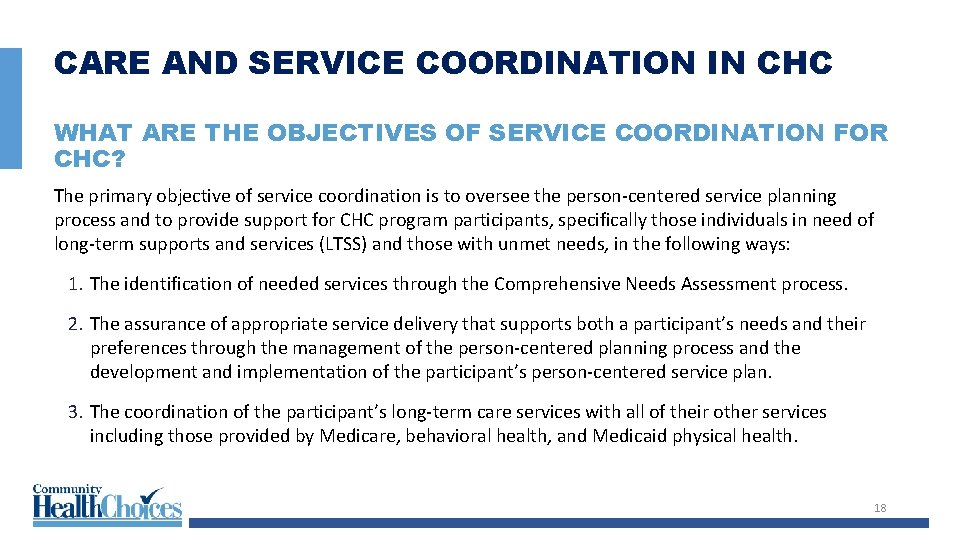 CARE AND SERVICE COORDINATION IN CHC WHAT ARE THE OBJECTIVES OF SERVICE COORDINATION FOR