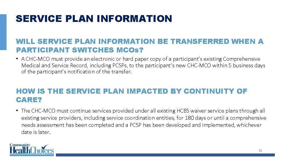 SERVICE PLAN INFORMATION WILL SERVICE PLAN INFORMATION BE TRANSFERRED WHEN A PARTICIPANT SWITCHES MCOs?