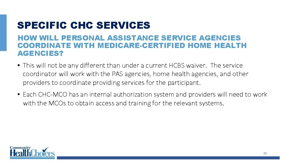 SPECIFIC CHC SERVICES HOW WILL PERSONAL ASSISTANCE SERVICE AGENCIES COORDINATE WITH MEDICARE-CERTIFIED HOME HEALTH
