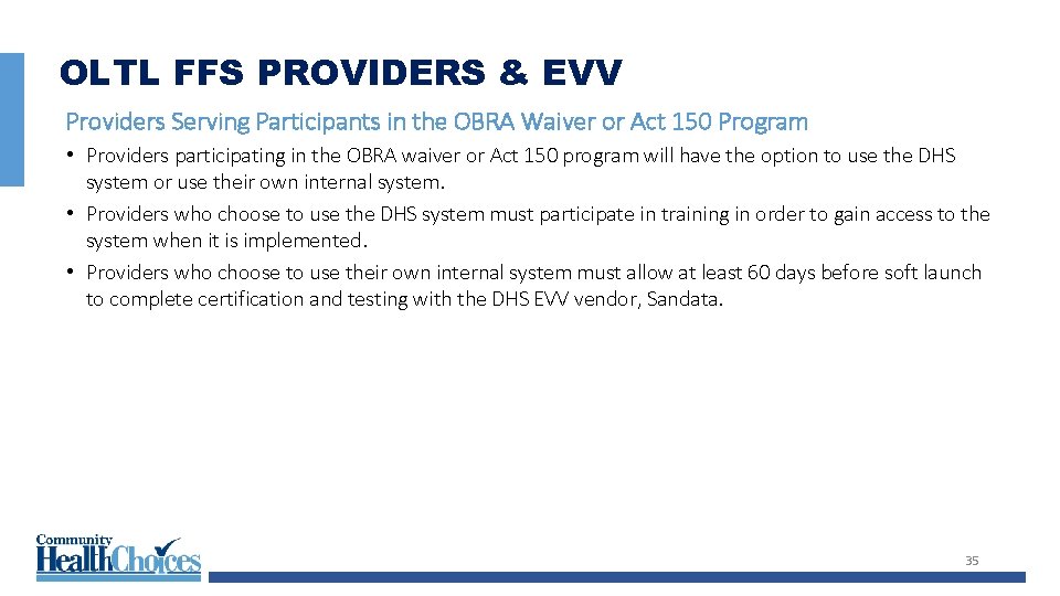OLTL FFS PROVIDERS & EVV Providers Serving Participants in the OBRA Waiver or Act