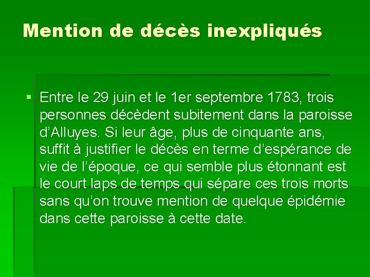 Mention de décès inexpliqués § Entre le 29 juin et le 1 er septembre