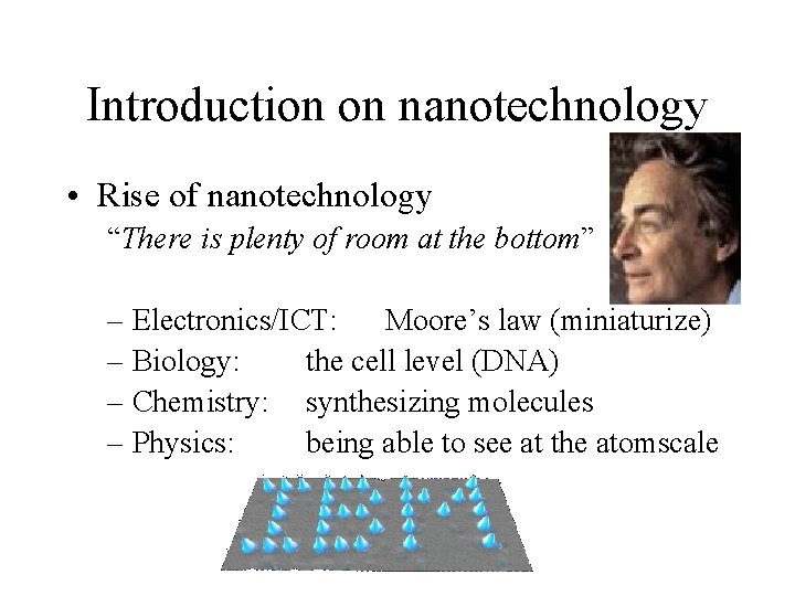 Introduction on nanotechnology • Rise of nanotechnology “There is plenty of room at the Introduction on nanotechnology • Rise of nanotechnology “There is plenty of room at the