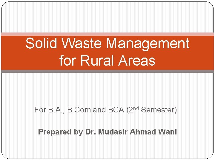 Solid Waste Management for Rural Areas For B. A. , B. Com and BCA