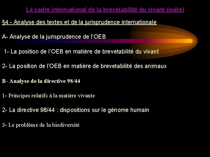 Le cadre international de la brevetabilité du vivant (suite) § 4 - Analyse des