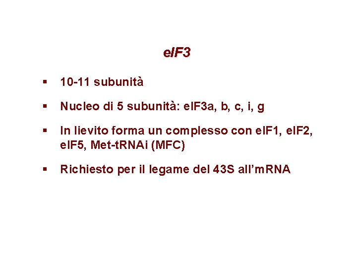 e. IF 3 § 10 -11 subunità § Nucleo di 5 subunità: e. IF e. IF 3 § 10 -11 subunità § Nucleo di 5 subunità: e. IF