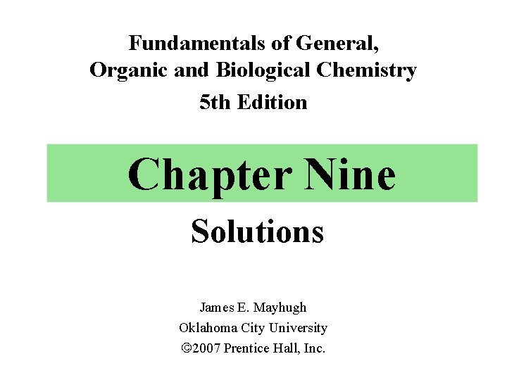 Fundamentals of General Organic and Biological Chemistry 5