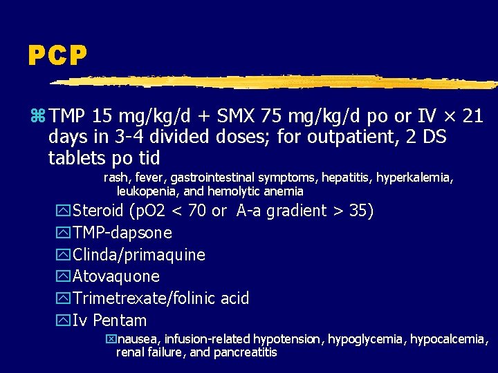 PCP z TMP 15 mg/kg/d + SMX 75 mg/kg/d po or IV × 21
