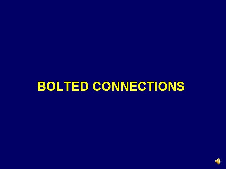 BOLTED CONNECTIONS 1 